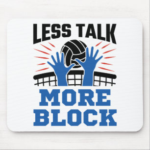 Volleyball Mittelblock Weniger Talk mehr Block Mousepad