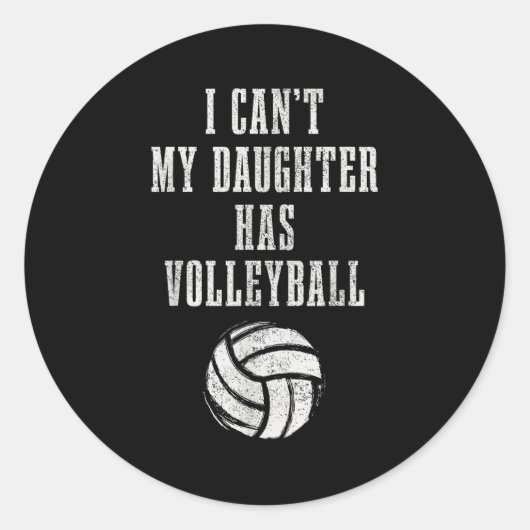 Volleyball Mom Dad I Can't Daughter Hast Volleybal Runder Aufkleber (Vorderseite)