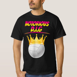 Volleyball Notorious Dig Fun Zitat sarkastisch T-Shirt