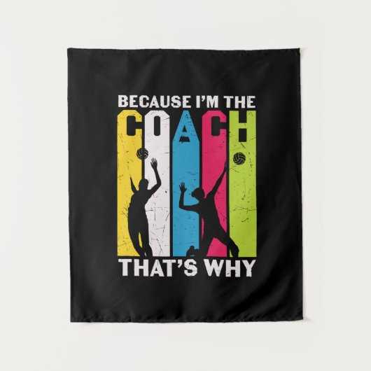 Volleyball Player | Because I Am The Coach Wandteppich (Vorderseite)