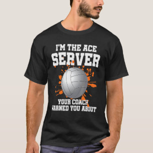 Volleyball Player Ich bin der Ace Server T-Shirt
