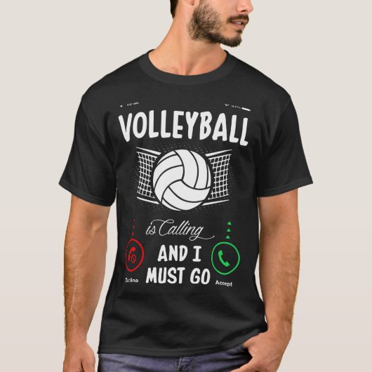 Volleyball ruft und ich muss gehen T-Shirt (Vorderseite)