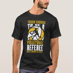 Volleyball-Schiedsrichter Crazy genug, um Liebe, d T-Shirt