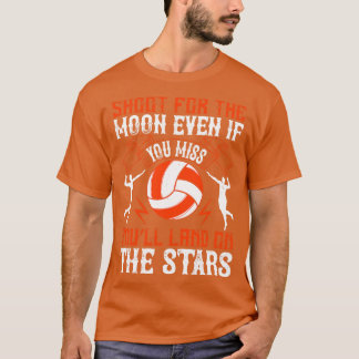Volleyball Schieß nach dem Mond T-Shirt