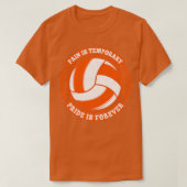Volleyball Schmerz Vorübergehender Stolz für immer T-Shirt (Design vorne)