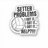 Volleyball spendet Funny Setter Probleme Beach Vol Aufkleber (Vorderseite)