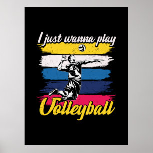 Volleyball-Spieler   Ich will nur Volleyball spiel Poster