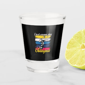 Volleyball-Spieler | Ich will nur Volleyball spiel Schnapsglas
