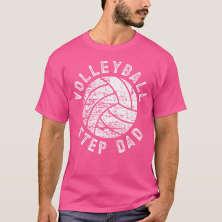 Volleyball Step-Vater eines Volleyballspielers Ste T-Shirt