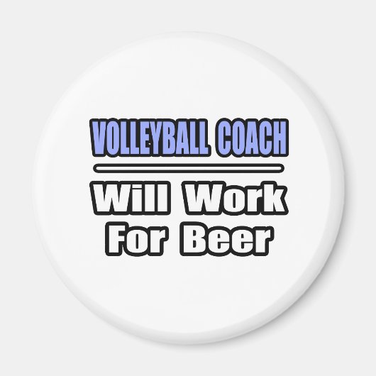 Volleyball-Trainer...wird für Bier arbeiten Magnet (Vorne)