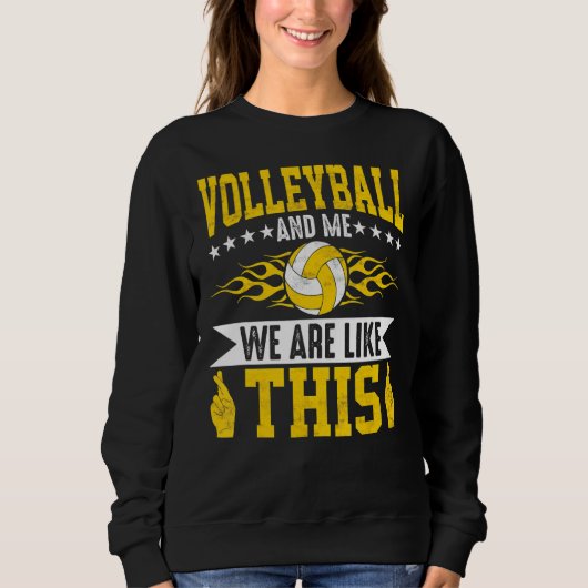 Volleyball und ich sind wie dieses Volleyballspiel Sweatshirt (Vorderseite)