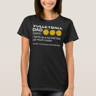 Volleyball-Vater Definition Loud Proud Volleyball  T-Shirt