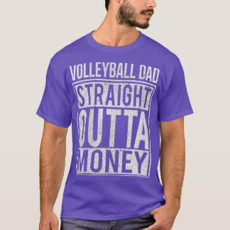 Volleyball Vater Direkt Outta Geld I Funny Gift T-Shirt