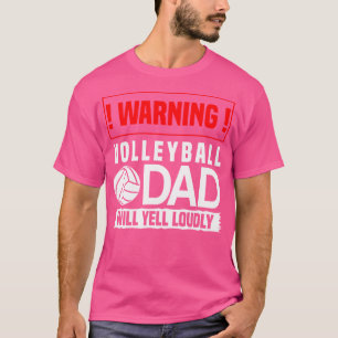 Volleyball Warning Vater schreit laut aus T-Shirt