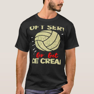Volleyball Wenn du einen Soft Serve willst Frauen  T-Shirt