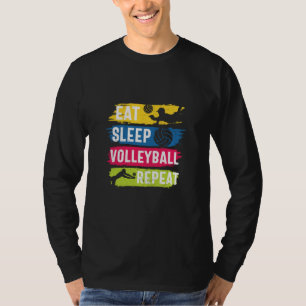 Volleyballspieler Essen Schlaf Volleyball Wieder T-Shirt