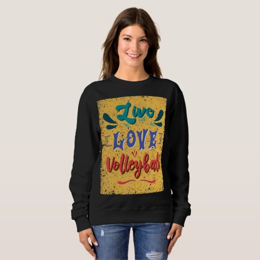 Volleyballteam Live-Liebe Sweatshirt (Vorne ganz)