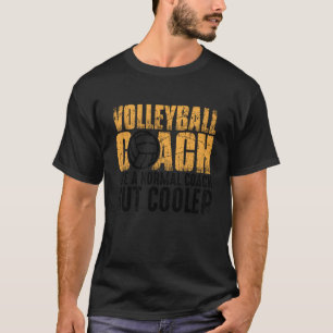 Volleyballtrainer wie ein normaler Trainer, aber C T-Shirt