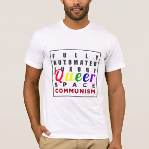 Völlig automatisierter queer Raum-Luxuskommunismu T-Shirt