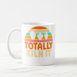 Völlig Brennofen Es Humorvoll Für Unisex Töpferei- Kaffeetasse