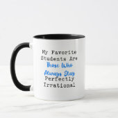 Völlig irrationale Mathe-Lehrer-Schüler-Humor Tasse (Links)
