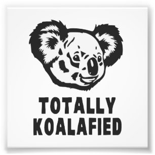 Völlig Koalafiziert Koala Fotodruck