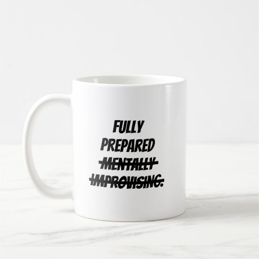 Völlig mental auf Improvisation vorbereitet. Kaffeetasse (Links)