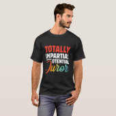 Völlig unvoreingenommener Geschworener T-Shirt (Vorne ganz)