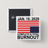 Völliger und totaler Burnout US-Button Button (Vorne & Hinten)