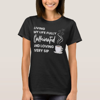 Vollkoffeinierter Kaffee Lover | Kaffeekonzept T-Shirt