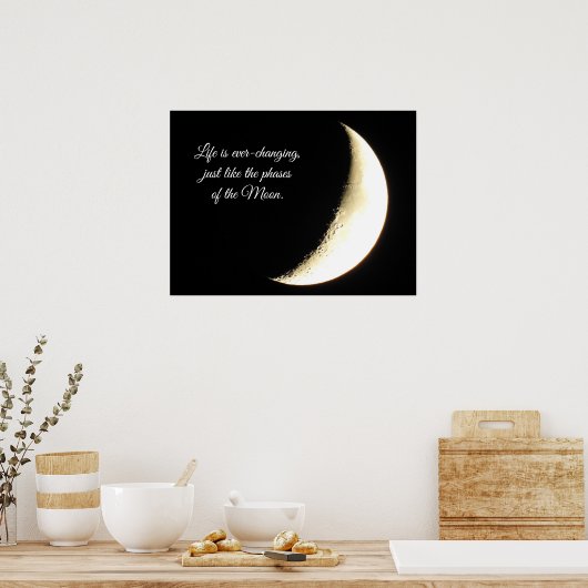 Vollmond, Zitat, das Leben ist ein ständig verände Poster (Küche)