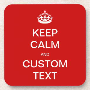 Vollständig anpassbares Keep Calm und Customize Me Getränkeuntersetzer