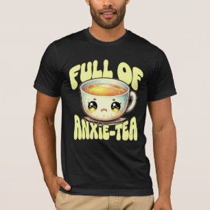 Vollständig Anxie-Tee T-Shirt