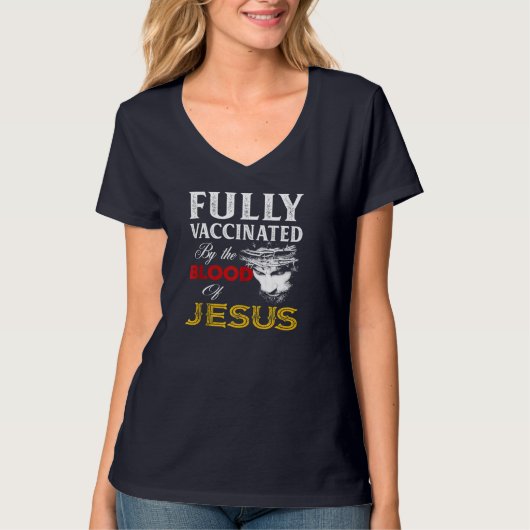 vollständig durch das Blut Jesu Christlich geimpft T-Shirt (Vorderseite)