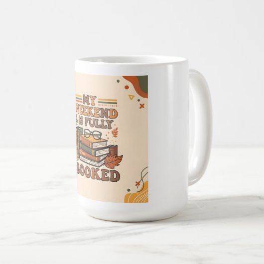 Vollständig gebuchtes Wochenenddesign Kaffeetasse (VorderseiteRechts)
