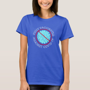 Vollständig gegen Covid 19 geimpft T-Shirt