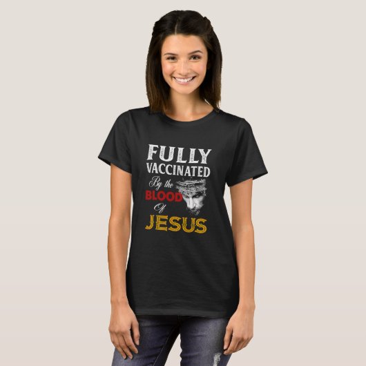 Vollständig geimpft das Blut Jesu T-Shirt (Vorne ganz)