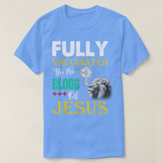 vollständig geimpft durch das Blut Jesu Christlich T-Shirt (Design vorne)