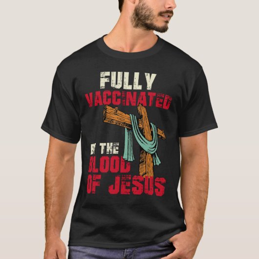 Vollständig geimpft durch das Blut Jesu Christlich T-Shirt (Vorderseite)