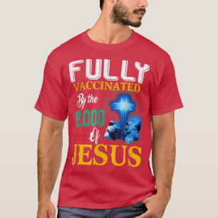 Vollständig geimpft durch das Blut Jesu schimmernd T-Shirt