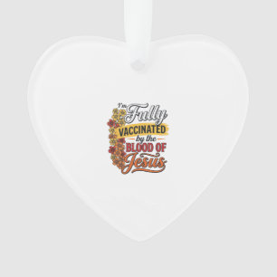 Vollständig geimpft durch das Blut Jesu Shirt-Desi Ornament