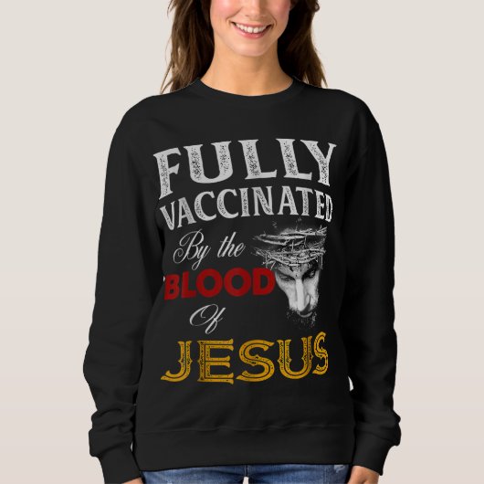 Vollständig geimpft durch das Blut Jesu Sweatshirt (Vorderseite)