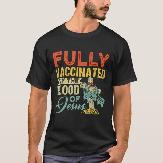 Vollständig geimpft durch das Blut von Jesus Funny T-Shirt (Vorderseite)