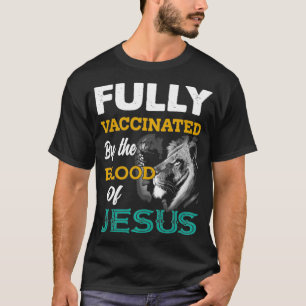 Vollständig geimpft durch das Blut von Jesus Löwen T-Shirt
