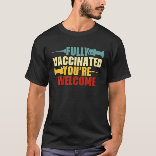 Vollständig geimpft Ihr seid willkommen Funny Vacc T-Shirt (Vorderseite)