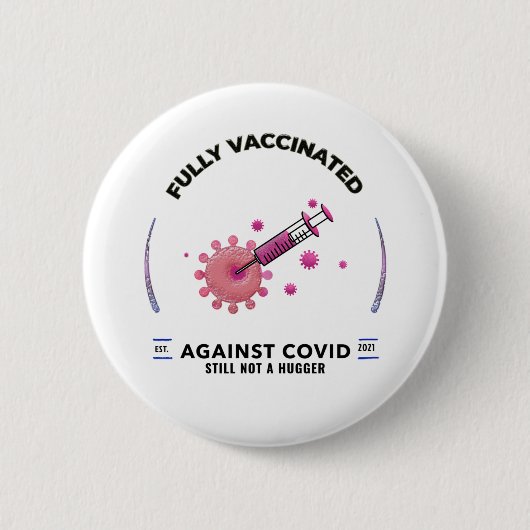 Vollständig geimpft noch kein Hugger Button (Vorderseite)