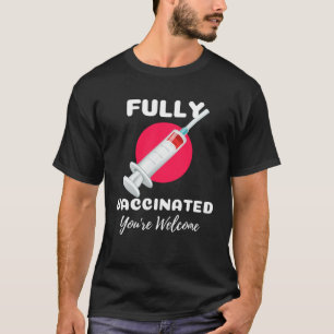 Vollständig geimpft sind Sie willkommen Pro Impfun T-Shirt