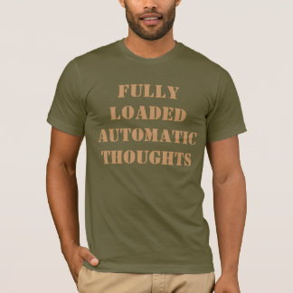 VOLLSTÄNDIG LADETE AUTOMATISCHE ÜBERLEGUNGEN T-Shirt