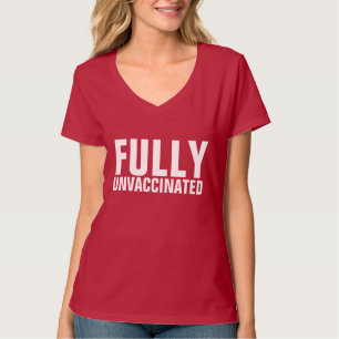 VOLLSTÄNDIG UNGEIMPFT ANTI-IMPf-STOFF T-SHIRTS