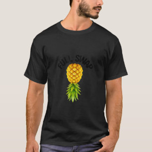 Vollständiger Swinger Lifestyle Naughty Adult Humo T-Shirt